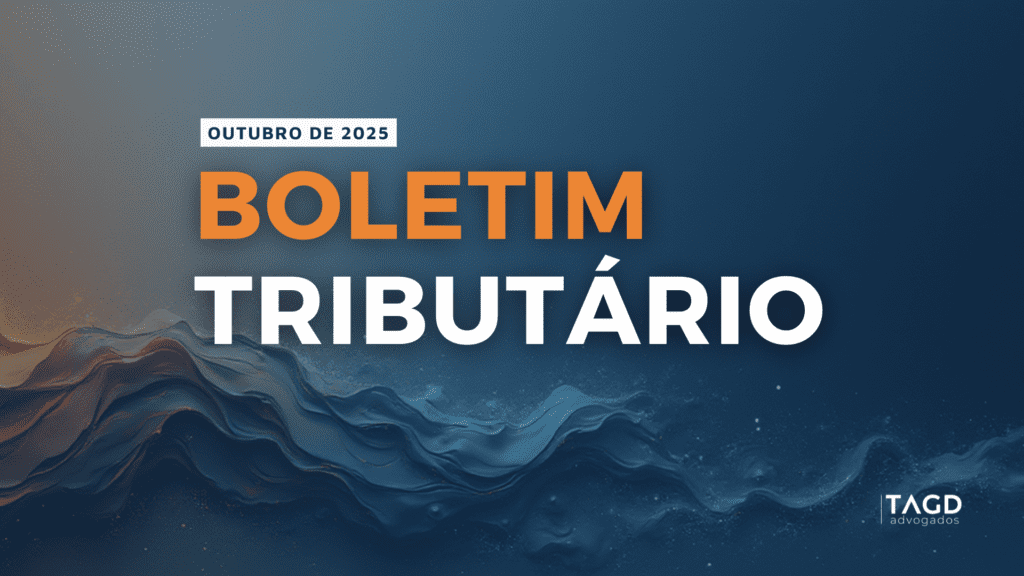 Boletim Tributário | Outubro de 2025